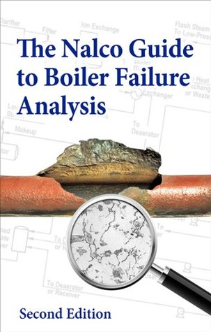 Nalco Guide to Boiler Failure Analysis, 2nd Edition Nalco Company Nalco Guide to Boiler Failure Analysis, 2nd Edition Nalco Company