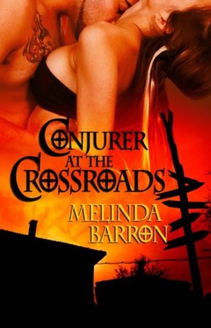 Conjurer at the Crossroads (Ghost Seekers, #4) Melinda Barron Conjurer at the Crossroads (Ghost Seekers, #4) Melinda Barron