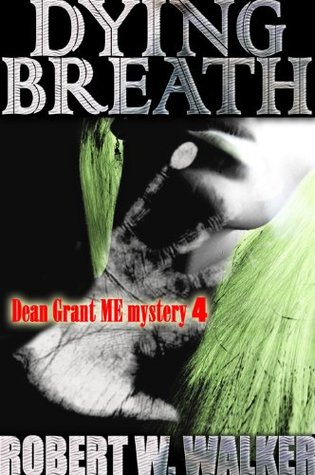 Dying Breath Robert W. Walker Dying Breath Robert W. Walker