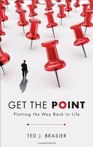 Get the Point Ted J. Brasier Get the Point Ted J. Brasier