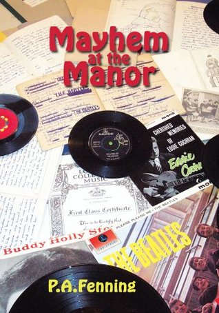 Mayhem at the Manor P.A. Fenning Mayhem at the Manor P.A. Fenning