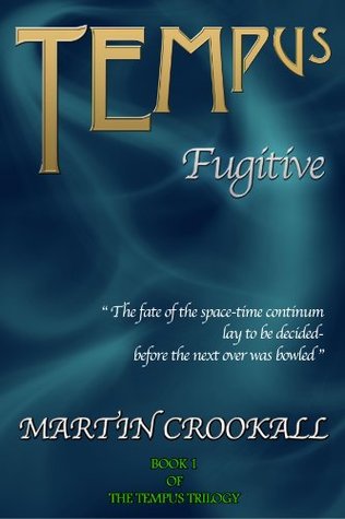 Tempus Fugitive Martin Crookall Tempus Fugitive Martin Crookall