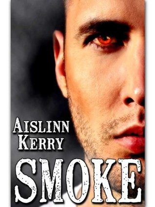 Smoke Aislinn Kerry Smoke Aislinn Kerry