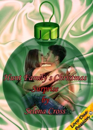 Hunt Familys Christmas Surprise Selena Cross Hunt Familys Christmas Surprise Selena Cross