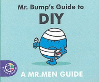 Mr. Bumps Guide To Diy Roger Hargreaves Mr. Bumps Guide To Diy Roger Hargreaves