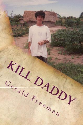 Kill Daddy by Gerald Freeman