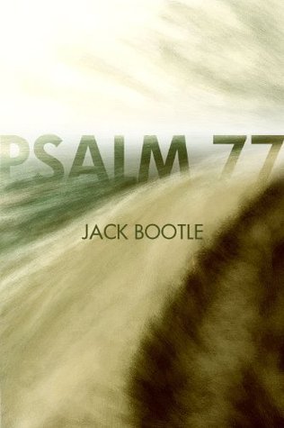 Psalm 77 Jack Bootle Psalm 77 Jack Bootle