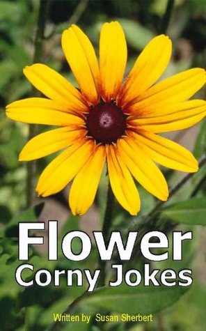Flower Corny Jokes S.L. Sherbert Flower Corny Jokes S.L. Sherbert