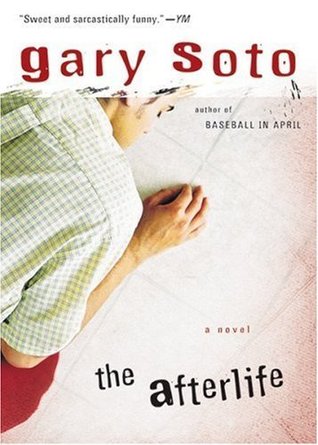 The Afterlife Gary Soto The Afterlife Gary Soto