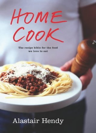 Home Cook Alastair Hendy Home Cook Alastair Hendy