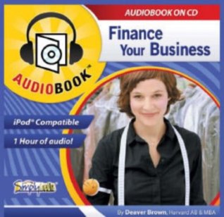 Finance Your Business Survival Kit (Survival Kit Series) Deaver Brown Finance Your Business Survival Kit (Survival Kit Series) Deaver Brown