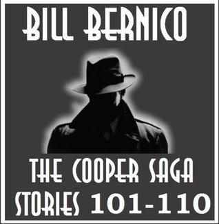 The Cooper Saga 11 (Stories 101-110) Bill Bernico The Cooper Saga 11 (Stories 101-110) Bill Bernico