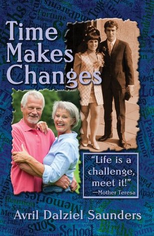 Time Makes Changes Avril Dalziel Saunders Time Makes Changes Avril Dalziel Saunders