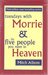 Tuesdays with Morrie & the Five People You Meet in Heaven
