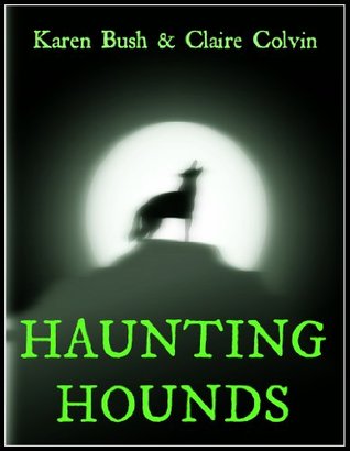 Haunting Hounds Karen Bush Haunting Hounds Karen Bush
