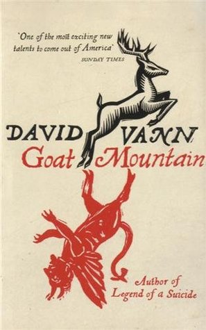 Goat Mountain David Vann Goat Mountain David Vann
