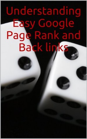 Understanding Easy Google Page Rank and Back links George Stefan Ciubuca Understanding Easy Google Page Rank and Back links George Stefan Ciubuca