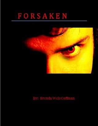 Forsaken Brenda Coffman Forsaken Brenda Coffman