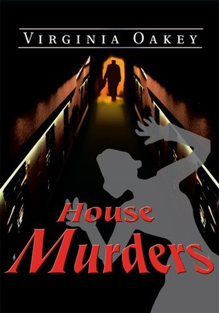 House Murders Virginia Oakey House Murders Virginia Oakey
