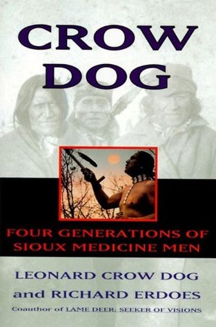 Four Generations of Sioux Medicine Men - Leonard Crow Dog, Richard Erdoes