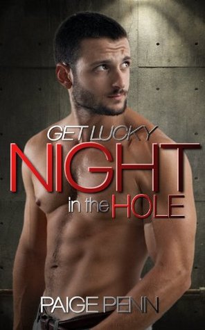 Get Lucky: A Night In The Hole Paige Penn Get Lucky: A Night In The Hole Paige Penn