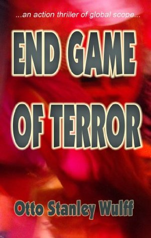 End Game Of Terror Otto Stanley Wulff End Game Of Terror Otto Stanley Wulff