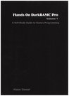 Hands On Dark Basic Pro Volume 1:  A Self Study Guide To Games Programming