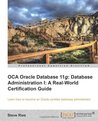 Oracle Database 11g Administration I Certification Guide Oracle Database 11g Administration I Certification Guide