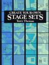 Create Your Own Stage Sets Create Your Own Stage Sets