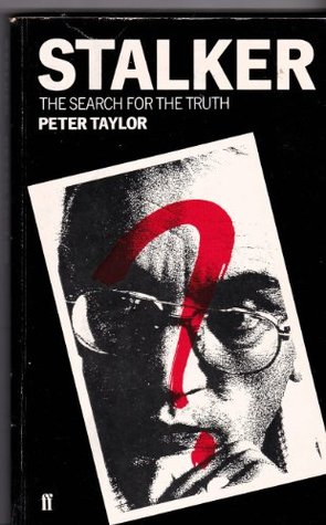 Stalker: The Search for Truth Peter Taylor Stalker: The Search for Truth Peter Taylor