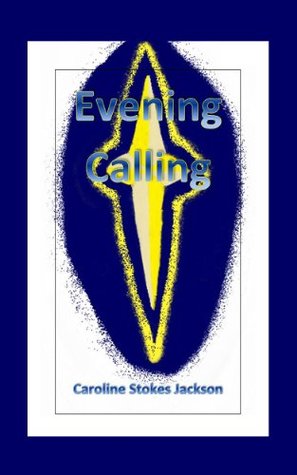 Evening Calling Caroline Stokes Jackson Evening Calling Caroline Stokes Jackson