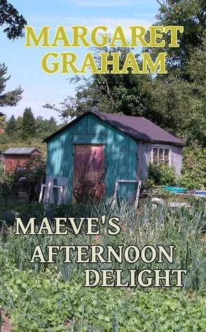 Maeves Afternoon Delight Margaret Graham Maeves Afternoon Delight Margaret Graham