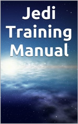 Jedi Training Manual Sirtell Starlight Jedi Training Manual Sirtell Starlight