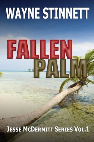 Fallen Palm Wayne Stinnett Fallen Palm Wayne Stinnett