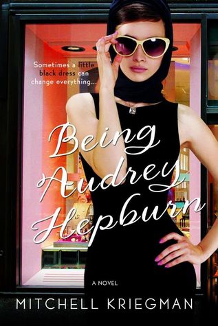 Being Audrey Hepburn: A Novel