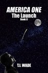 The Launch (America One, #2)