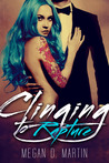 Clinging to Rapture (Rapture, #2)