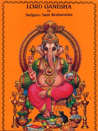 Lord Ganesha Sadguru Sant Keshavadas Lord Ganesha Sadguru Sant Keshavadas