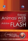 Kreasi Animasi Web dengan Adobe Flash Kreasi Animasi Web dengan Adobe Flash