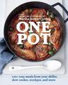 One Pot: 120+ Easy Meals from Your Skillet, Slow Cooker, Stockpot, and More