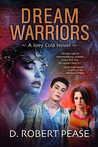 Dream Warriors: A Joey Cola Novel (Book 1)