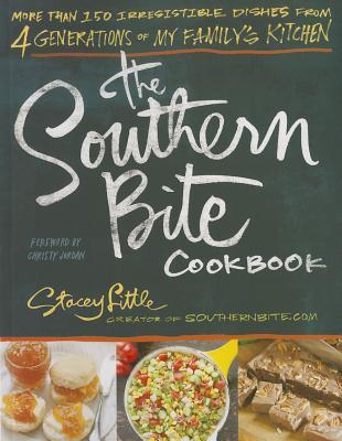 The Southern Bite Cookbook by Stacey Little