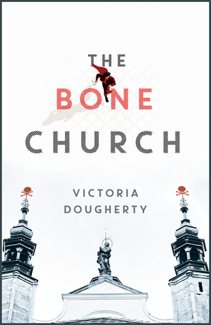 The Bone Church: A Novel