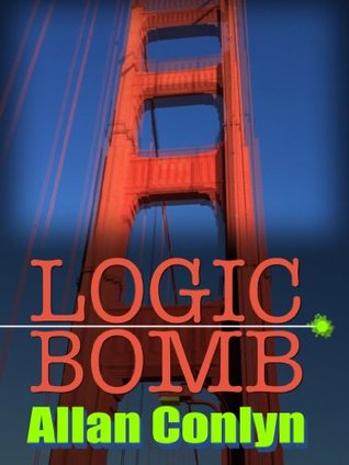 Logic Bomb Allan Conlyn Logic Bomb Allan Conlyn