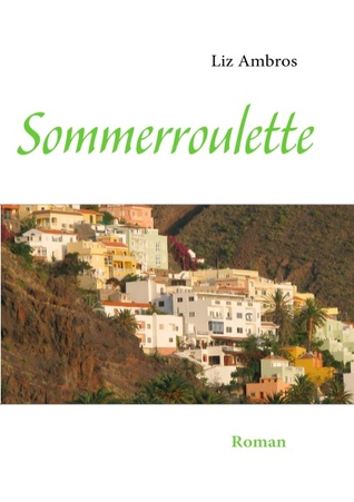 Sommerroulette: Roman Liz Ambros Sommerroulette: Roman Liz Ambros