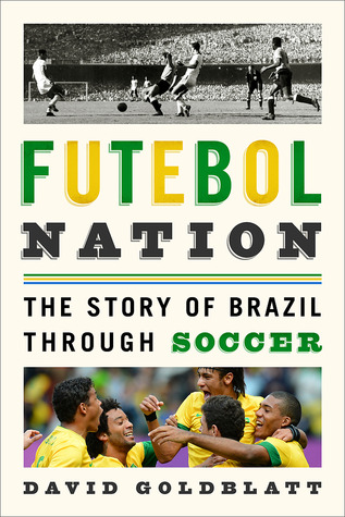 futebol nation: the story of brazil through soccer