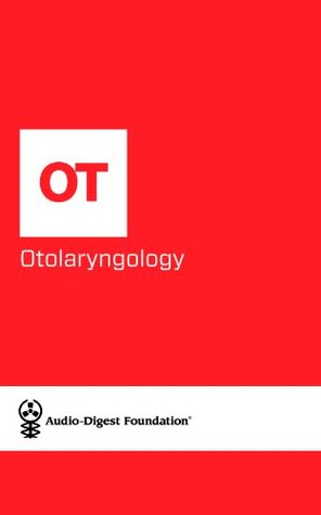Otolaryngology: Salivary Gland Tumors/Melanoma (Audio-Digest Foundation Otorhinolaryngology Continuing Medical Education (CME).) Audio Digest Otolaryngology: Salivary Gland Tumors/Melanoma (Audio-Digest Foundation Otorhinolaryngology Continuing Medical Education (CME).) Audio Digest
