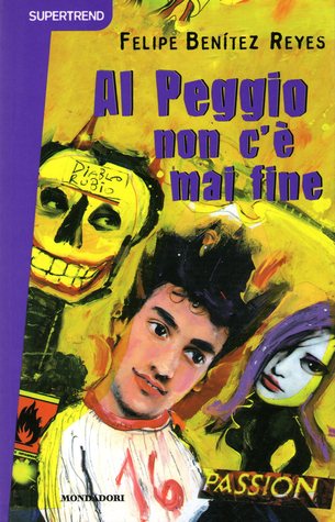 Al Peggio non cè mai fine Felipe Benítez Reyes Al Peggio non cè mai fine Felipe Benítez Reyes