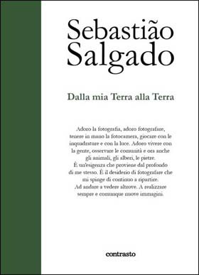 Dalla mia Terra alla Terra Sebastião Salgado Dalla mia Terra alla Terra Sebastião Salgado