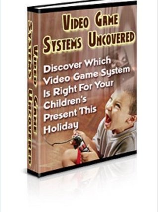 Video Game Systems Uncovered John Adler Video Game Systems Uncovered John Adler